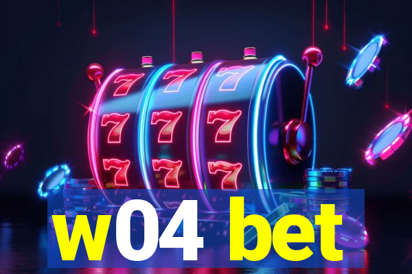 w04 bet